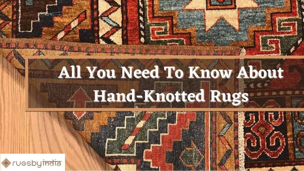 All You Need To Know About Hand-Knotted Jaipur Rugs